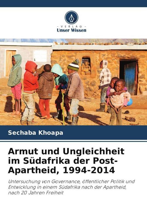 Produktbild: Armut und Ungleichheit im S&uuml;dafrika der Post-Apartheid, 1994-2014