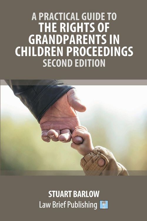 Produktbild: A Practical Guide to the Rights of Grandparents in Children Proceedings - Second Edition
