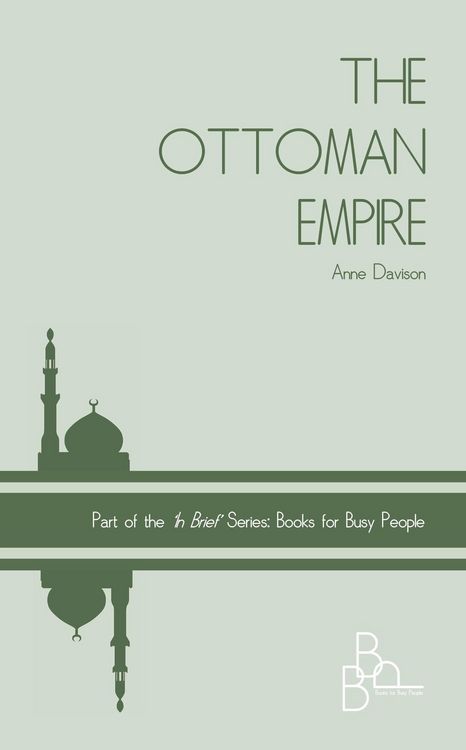 Produktbild: The Ottoman Empire (In Brief, #7)