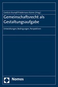 Produktbild: Gemeinschaftsrecht als Gestaltungsaufgabe