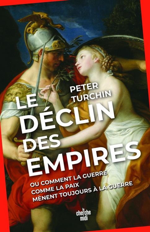 Produktbild: Le Declin des Empires Ou Comment la Guerre Comme la Paix Menent