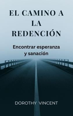 Produktbild: El camino a la redenci&oacute;n