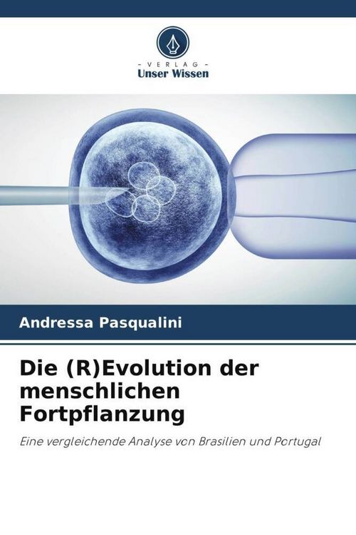Produktbild: Die (R)Evolution der menschlichen Fortpflanzung