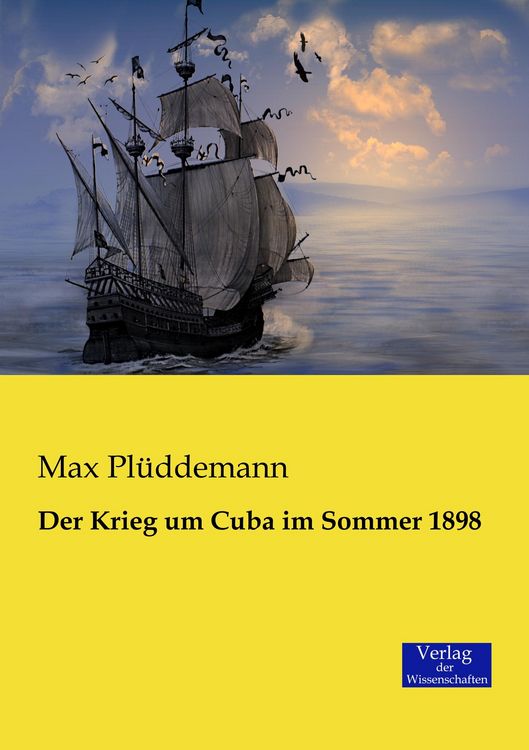 Produktbild: Der Krieg um Cuba im Sommer 1898