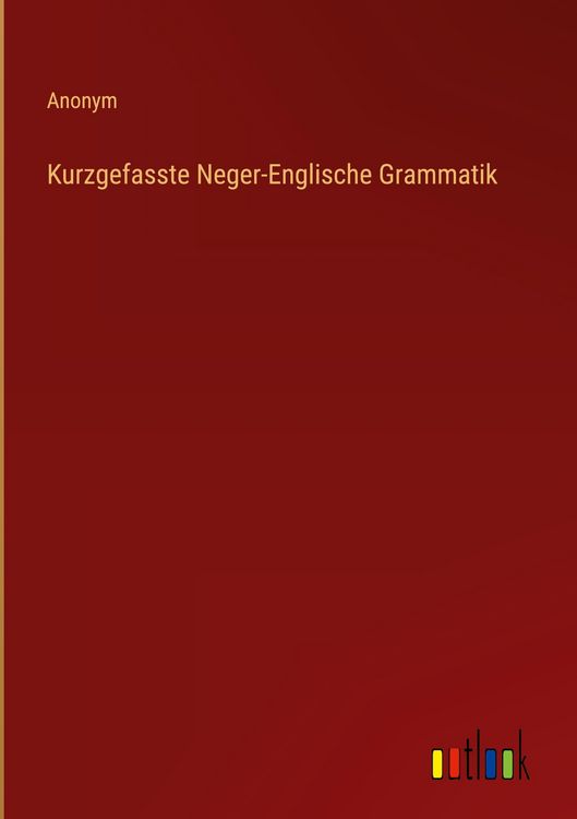 Produktbild: Kurzgefasste Neger-Englische Grammatik