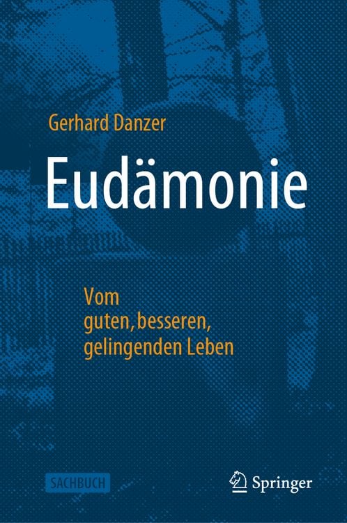 Produktbild: Eud&auml;monie - Vom guten, besseren, gelingenden Leben