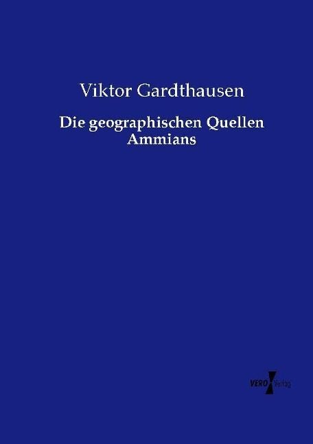 Produktbild: Die geographischen Quellen Ammians