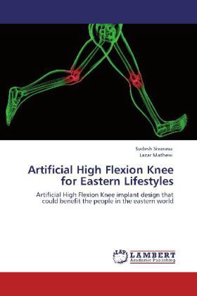 Produktbild: Sivarasu, S: Artificial High Flexion Knee for Eastern Lifest