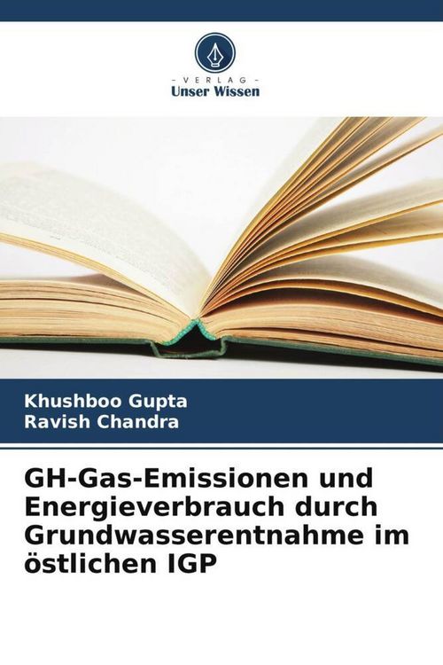 Produktbild: GH-Gas-Emissionen und Energieverbrauch durch Grundwasserentnahme im &ouml;stlichen IGP