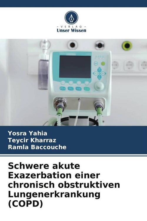 Produktbild: Schwere akute Exazerbation einer chronisch obstruktiven Lungenerkrankung (COPD)