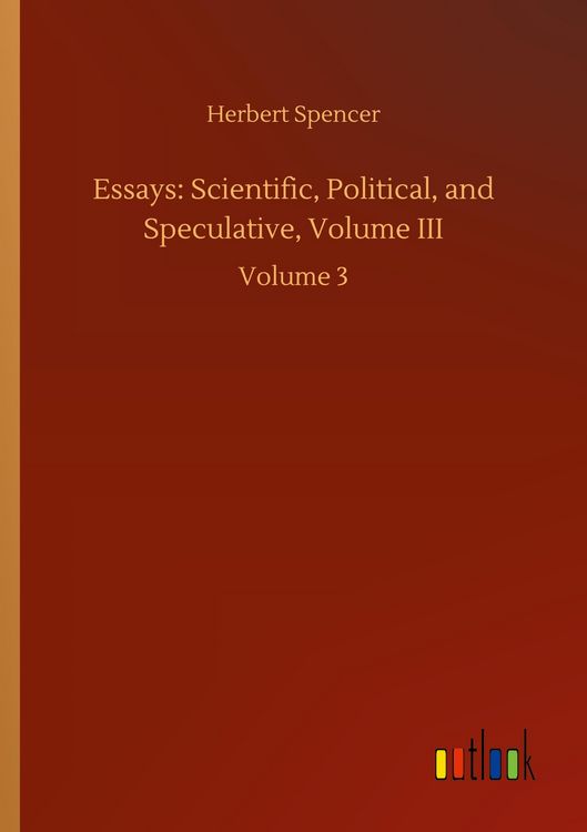 Produktbild: Essays: Scientific, Political, and Speculative, Volume III
