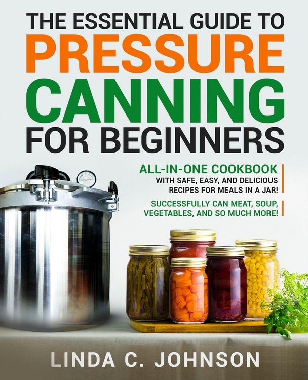 Produktbild: The Essential Guide to Pressure Canning for Beginners