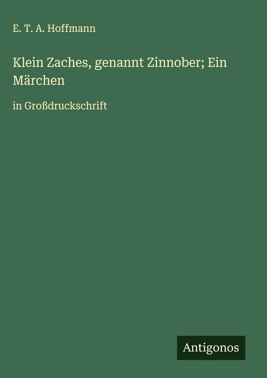 Produktbild: Klein Zaches, genannt Zinnober; Ein M&auml;rchen