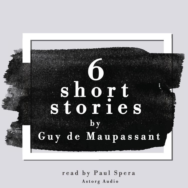 Produktbild: 6 short stories by Guy de Maupassant