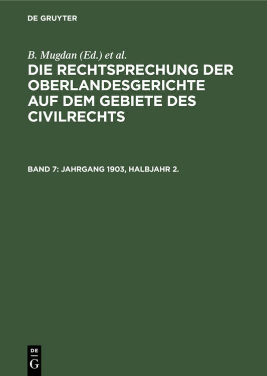 Produktbild: Die Rechtsprechung der Oberlandesgerichte auf dem Gebiete des Civilrechts / Jahrgang 1903, Halbjahr 2.