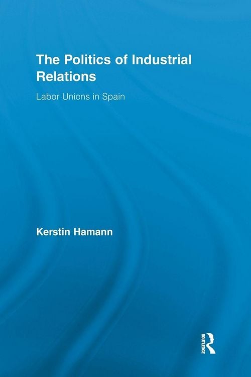 Produktbild: The Politics of Industrial Relations