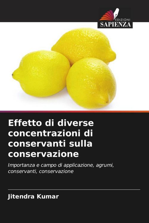 Produktbild: Effetto di diverse concentrazioni di conservanti sulla conservazione