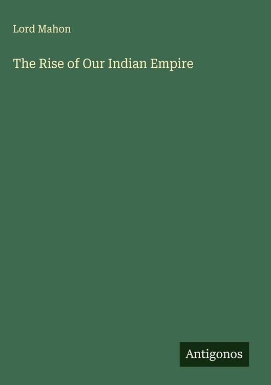Produktbild: The Rise of Our Indian Empire