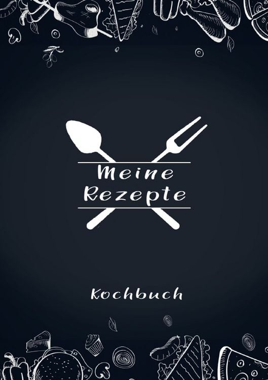 Produktbild: Meine Rezepte: Rezeptbuch zum Selberschreiben - Rezept Notizbuch - Rezeptbuch zum Selbst Schreiben - Kochbuch zum Selberschreiben
