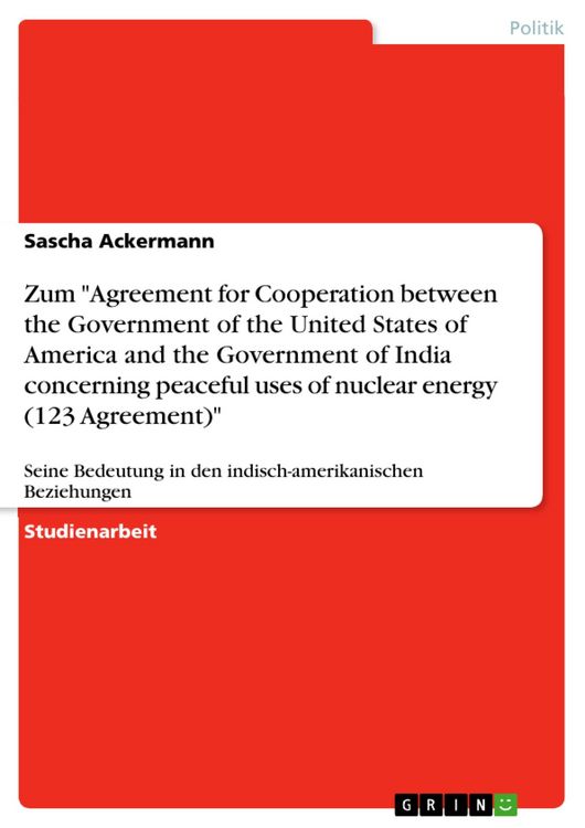 Produktbild: Zum "Agreement for Cooperation between the Government of the United States of America and the Government of India concerning peaceful uses of nuclear