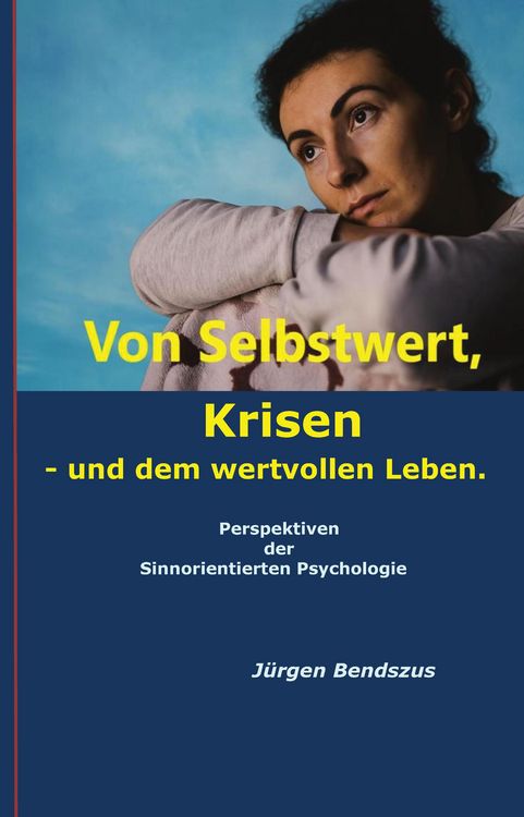 Produktbild: Von Selbstwert, Krisen - und dem wertvollen Leben.