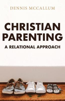 Produktbild: Christian Parenting: A Relational Approach