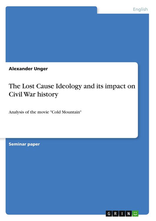 Produktbild: The Lost Cause Ideology and its impact on Civil War history