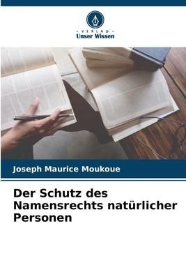 Produktbild: Der Schutz des Namensrechts nat&uuml;rlicher Personen