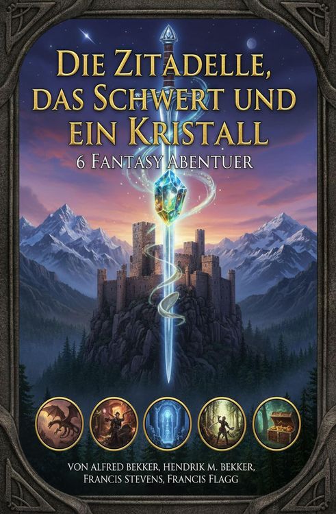 Produktbild: Die Zitadelle, das Schwert und ein Kristall: 6 Fantasy Abenteuer