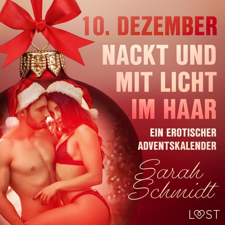 Produktbild: 10. Dezember: Nackt und mit Licht im Haar &ndash; ein erotischer Adventskalender
