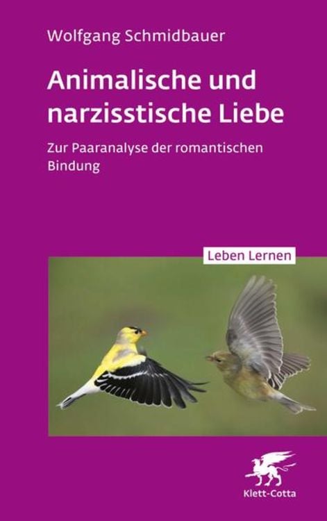 Bild vom Artikel Animalische und narzisstische Liebe (Leben Lernen, Bd. 338) vom Autor Wolfgang Schmidbauer