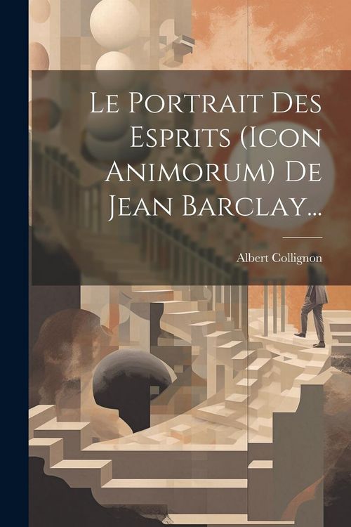 Produktbild: Le Portrait Des Esprits (icon Animorum) De Jean Barclay...