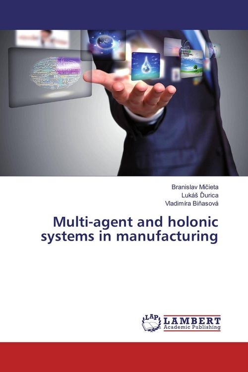 Produktbild: Multi-agent and holonic systems in manufacturing