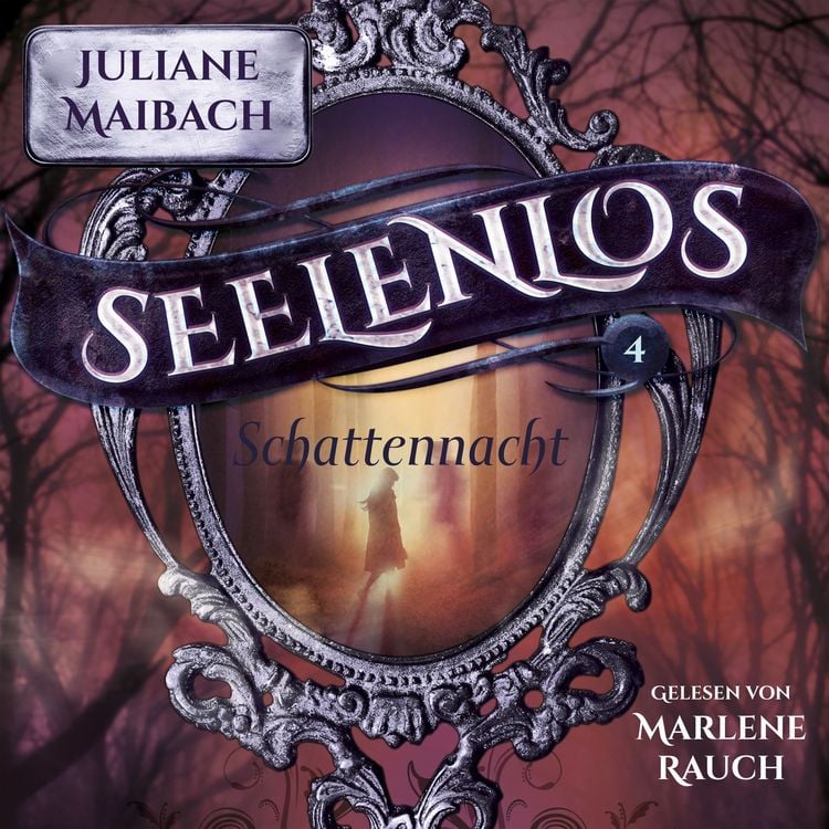Produktbild: Schattennacht - Seelenlos Serie Band 4 - Romantasy H&ouml;rbuch