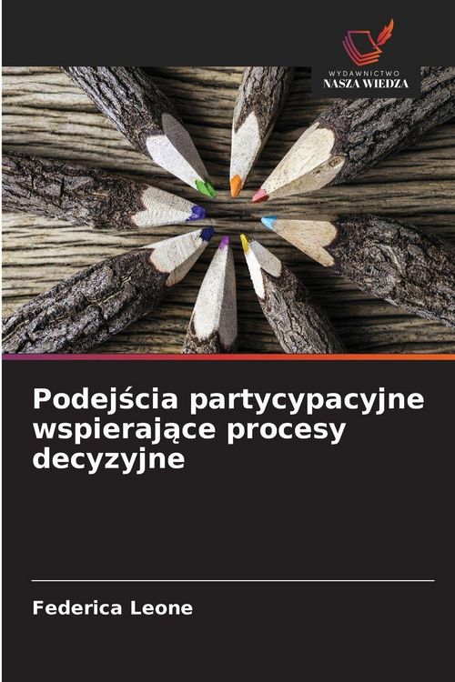Produktbild: Podej&iquest;cia partycypacyjne wspieraj&iquest;ce procesy decyzyjne