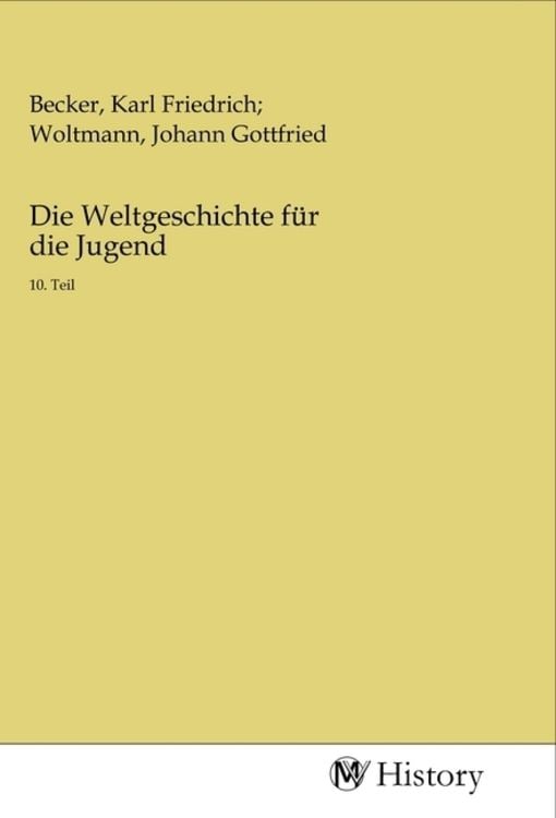 Produktbild: Die Weltgeschichte f&uuml;r die Jugend