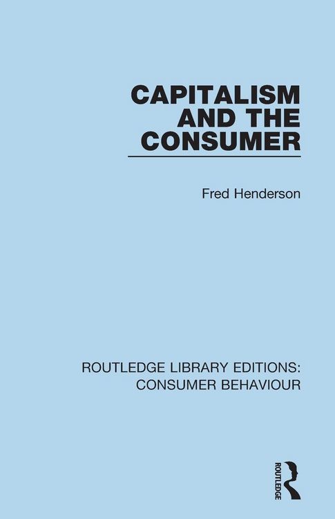 Produktbild: Capitalism and the Consumer (RLE Consumer Behaviour)