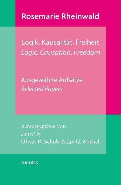 Produktbild: Rosemarie Rheinwald: Logik, Kausalit&auml;t, Freiheit