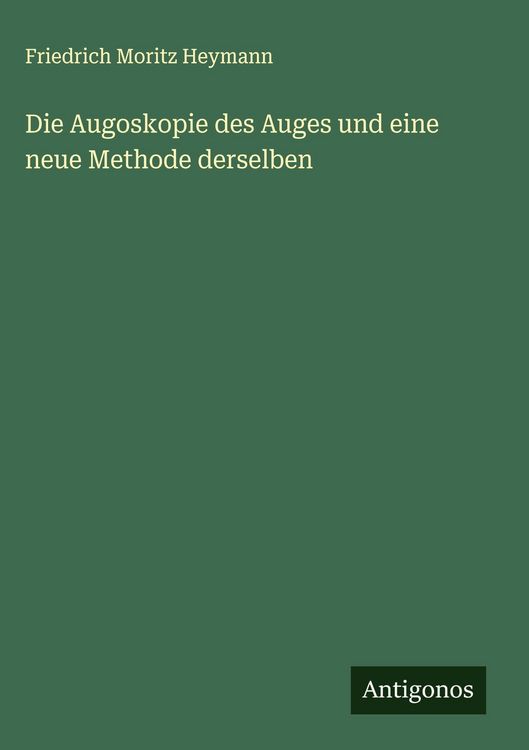 Produktbild: Die Augoskopie des Auges und eine neue Methode derselben