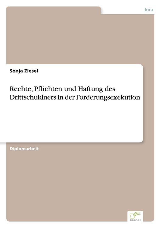 Produktbild: Rechte, Pflichten und Haftung des Drittschuldners in der Forderungsexekution