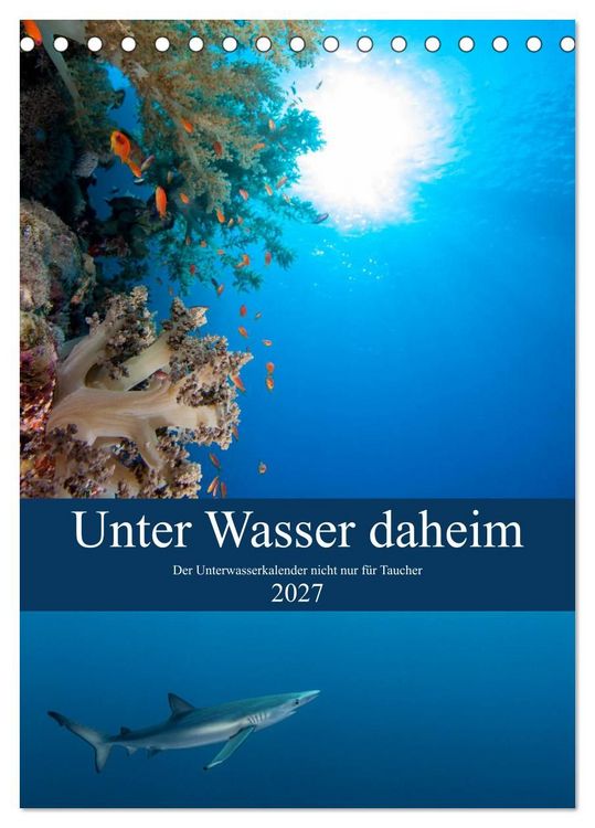 Produktbild: Unter Wasser daheim (Tischkalender 2027 DIN A5 hoch), CALVENDO Monatskalender