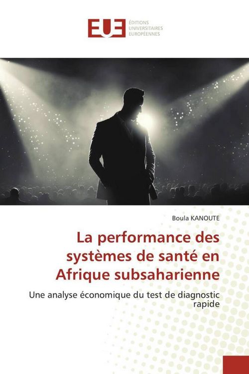 Produktbild: La performance des syst&egrave;mes de sant&eacute; en Afrique subsaharienne