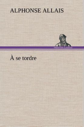 Produktbild: &Agrave; se tordre