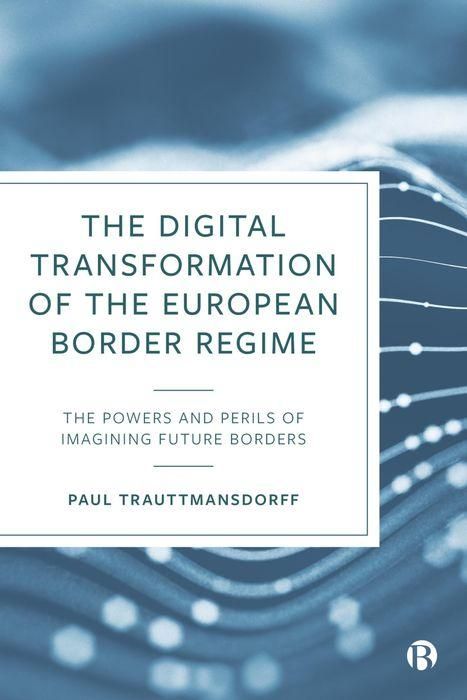Produktbild: The Digital Transformation of the European Border Regime
