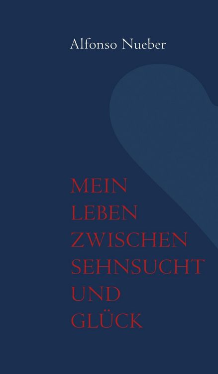 Produktbild: Mein Leben zwischen Sehnsucht und Gl&uuml;ck