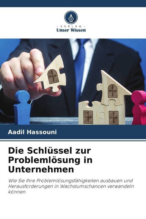 Produktbild: Die Schl&uuml;ssel zur Probleml&ouml;sung in Unternehmen