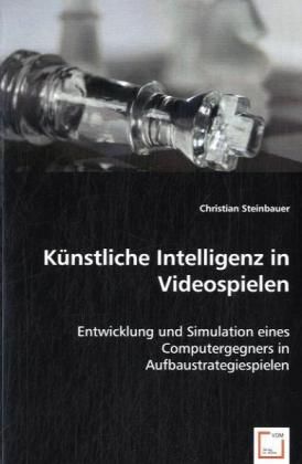 Produktbild: Steinbauer, C: K&uuml;nstliche Intelligenz in Videospielen
