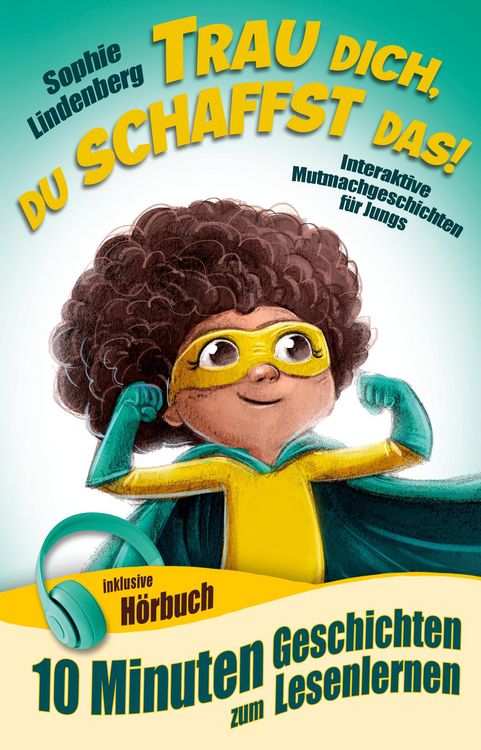 Produktbild: 10 Minuten Geschichten zum Lesenlernen: Trau dich, du schaffst das!