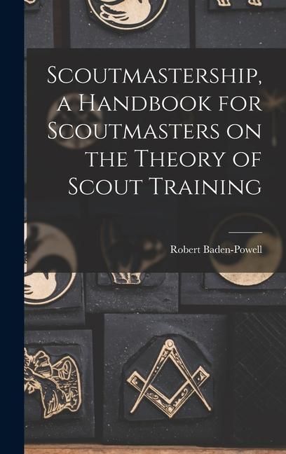 Produktbild: Scoutmastership, a Handbook for Scoutmasters on the Theory of Scout Training