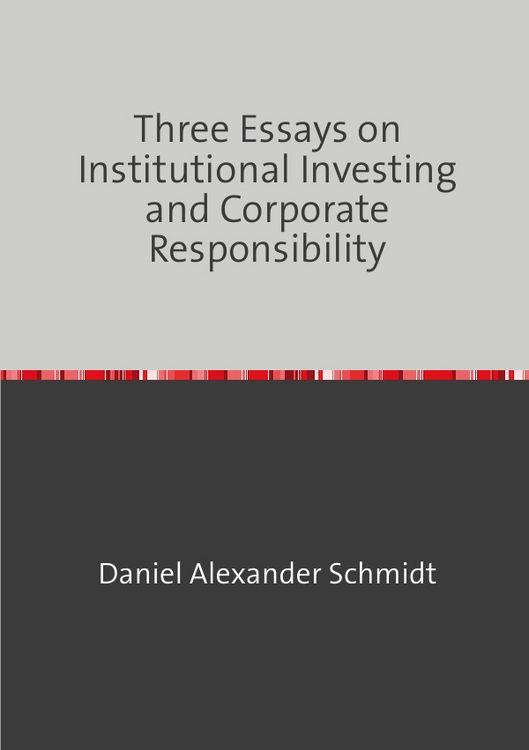 Produktbild: Three Essays on Institutional Investing and Corporate Responsibility